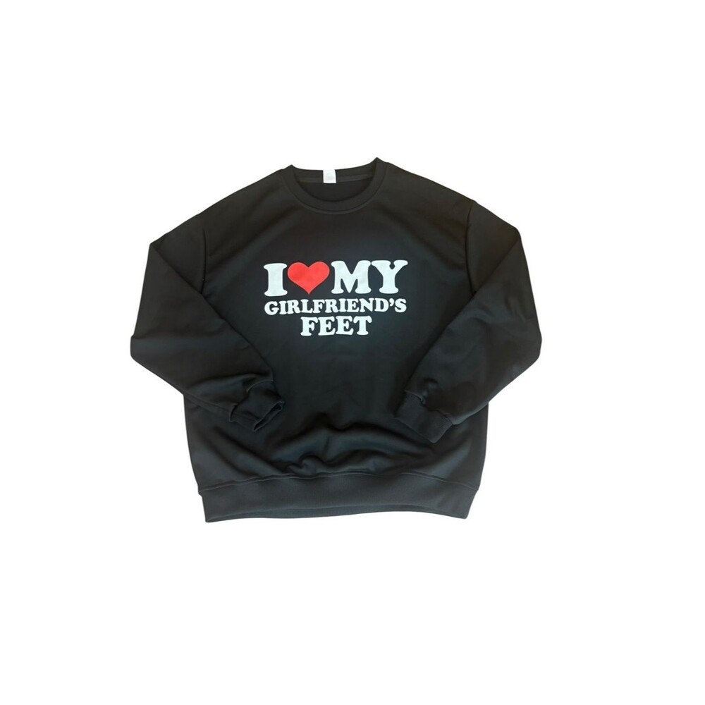 I Love My Girlfriends Feet Black Sweatshirt Womens Size Large